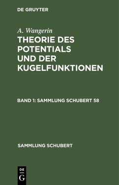 A. Wangerin: Theorie des Potentials und der Kugelfunktionen. Band 1 (eBook, PDF) - Wangerin, A.