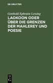 Laokoon oder über die Grenzen der Mahlerey und Poesie (eBook, PDF)