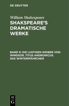 Die Lustigen Weiber von Windsor. Titus Andronicus. Das Wintermährchen (eBook, PDF)