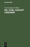 Dr. Carl August Credner (eBook, PDF)