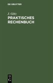 Praktisches Rechenbuch (eBook, PDF) Praktisches Rechenbuch (eBook, PDF)