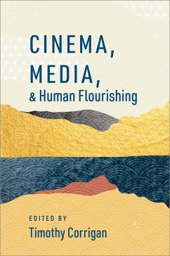 Cover Cinema, Media, and Human Flourishing (eBook, PDF)