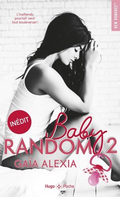 Baby random - Tome 02 (eBook, ePUB) - Alexia, Gaïa