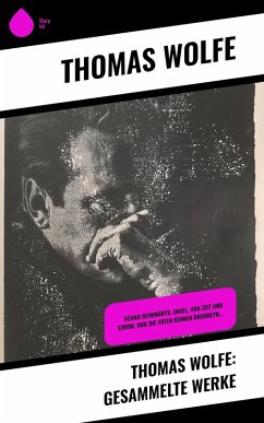 Cover Thomas Wolfe: Gesammelte Werke (eBook, ePUB)