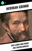 Das Leben und Werk des Michelangelo (eBook, ePUB)