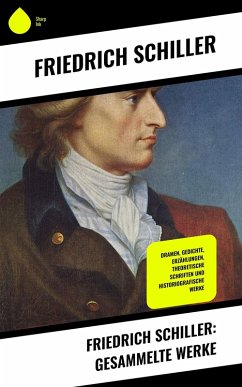 Friedrich Schiller: Gesammelte Werke (eBook, ePUB) - Schiller, Friedrich