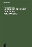 Ueber die Prüfung der Glas-Mikrometer (eBook, PDF)