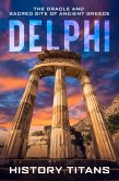 Delphi: The Oracle and Sacred Site of Ancient Greece (eBook, ePUB)