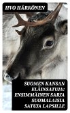 Suomen kansan eläinsatuja: Ensimmäinen sarja suomalaisia satuja lapsille (eBook, ePUB)