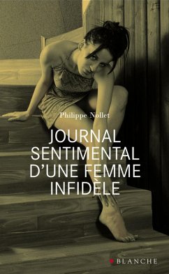 Journal sentimental d'une femme infidèle (eBook, ePUB) - Nollet, Philippe