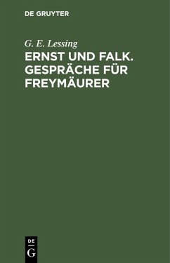 Ernst und Falk. Gespräche für Freymäurer (eBook, PDF) - Lessing, G. E.
