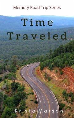Cover Time Traveled (Memory Road Trip Series, #2) (eBook, ePUB)
