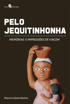 Pelo Jequitinhonha (eBook, ePUB) - Martins, Marcos Lobato