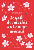 Le goût des Mochis au Kouign Amann (eBook, ePUB) Le goût des Mochis au Kouign Amann (eBook, ePUB)