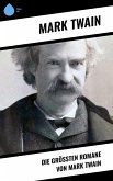 Die größten Romane von Mark Twain (eBook, ePUB)