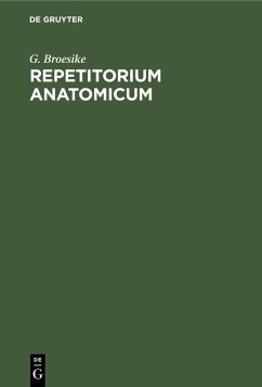 Repetitorium anatomicum (eBook, PDF) - Broesike, G.