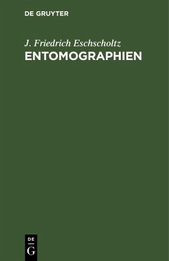 Entomographien (eBook, PDF) - Eschscholtz, J. Friedrich
