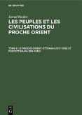 Le proche Orient ottoman (1517-1918) et postottoman (1918-1930) (eBook, PDF)