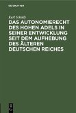 Das Autonomierecht des hohen Adels in seiner Entwicklung seit dem Aufhebung des älteren deutschen Reiches (eBook, PDF)