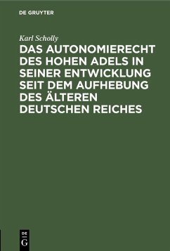 Cover Das Autonomierecht des hohen Adels in seiner Entwicklung seit dem Aufhebung des älteren deutschen Reiches (eBook, PDF)