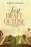 First Draft Outline (3D Fiction Fundamentals, #1) (eBook, ePUB)