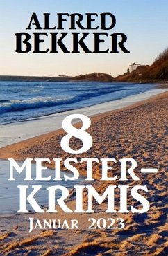 8 Meisterkrimis Januar 2023 (eBook, ePUB) - Bekker, Alfred