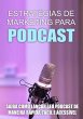 Estratégias De Marketing Para Podcast... - Bild 1