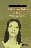 La Sémiotique de Greimas. Les Bases. Approche facile pour tous. (eBook, ePUB)