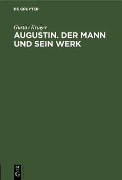 Augustin. Der Mann und sein Werk (eBook, PDF) - Krüger, Gustav