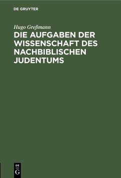 Cover Die Aufgaben der Wissenschaft des nachbiblischen Judentums (eBook, PDF)