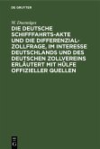 Die deutsche Schifffahrts-Akte und die Differenzial-Zollfrage, im Interesse Deutschlands und des deutschen Zollvereins erläutert mit Hülfe offizieller Quellen (eBook, PDF)
