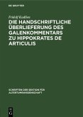 Die handschriftliche Überlieferung des Galenkommentars zu Hippokrates De Articulis (eBook, PDF)