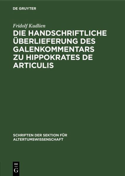 Die handschriftliche Überlieferung des Galenkommentars zu Hippokrates De Articulis (eBook, PDF) Die handschriftliche Überlieferung des Galenkommentars zu Hippokrates De Articulis (eBook, PDF)