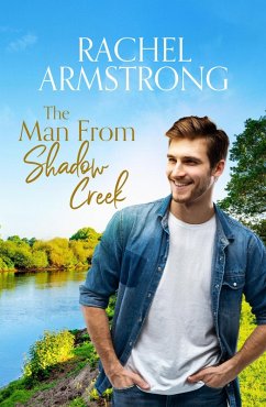 The Man From Shadow Creek (Shadow Creek Series, #2) (eBook, ePUB) - Armstrong, Rachel