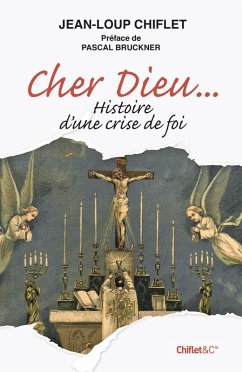 Cher Dieu (eBook, ePUB) - Chiflet, Jean-Loup; Bruckner, Pascal