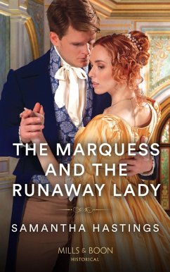 The Marquess And The Runaway Lady (eBook, ePUB) - Hastings, Samantha