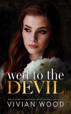 Wed To The Devil (Married At Midnight, #2) (eBook, ePUB) Wed To The Devil (Married At Midnight, #2) (eBook, ePUB)