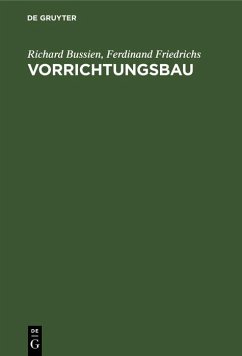 Vorrichtungsbau (eBook, PDF) - Bussien, Richard; Friedrichs, Ferdinand