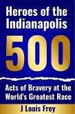Heroes of the Indianapolis 500 (eBook, ePUB)