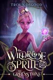 The Greenstone (The Wildrose Sprite, #1) (eBook, ePUB) The Greenstone (The Wildrose Sprite, #1) (eBook, ePUB)