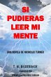 Si Pudieras Leer Mi Mente - Una Novela... - Bild 1