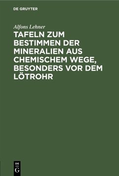 Cover Tafeln zum Bestimmen der Mineralien aus chemischem Wege, besonders vor dem Lötrohr (eBook, PDF)