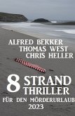 8 Strand Thriller für den Mörderurlaub 2023 (eBook, ePUB)