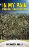 In My Pain - Strength Is Not Optional (eBook, ePUB)