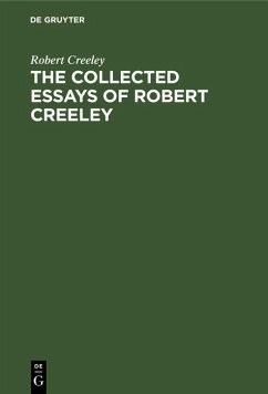 The Collected Essays of Robert Creeley (eBook, PDF) - Creeley, Robert