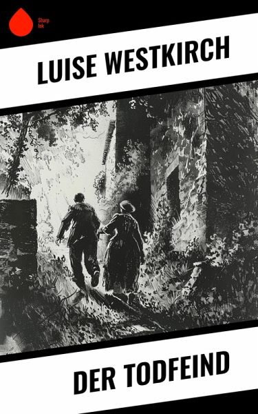 Der Todfeind (eBook, ePUB) Der Todfeind (eBook, ePUB)