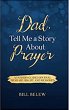 Dad, Tell Me a Story about Prayer... - Bild 1