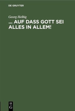 Cover ... auf daß Gott sei Alles in Allem! (eBook, PDF)