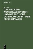 Das 4-Ecken-Aufschlagesystem und die amtliche Lateinumschrift der Reichssprache (eBook, PDF)