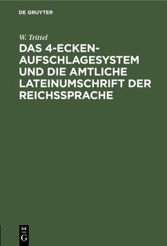 Cover Das 4-Ecken-Aufschlagesystem und die amtliche Lateinumschrift der Reichssprache (eBook, PDF)